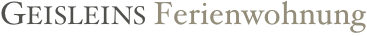 Geisleins Ferienwohnung